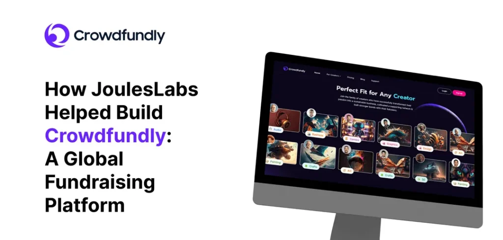 How Jouleslabs Helped Build Crowdfundly A Global Fundraising Platform